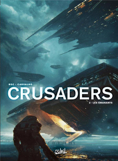 Crusaders - Tome 2 - Les émanants