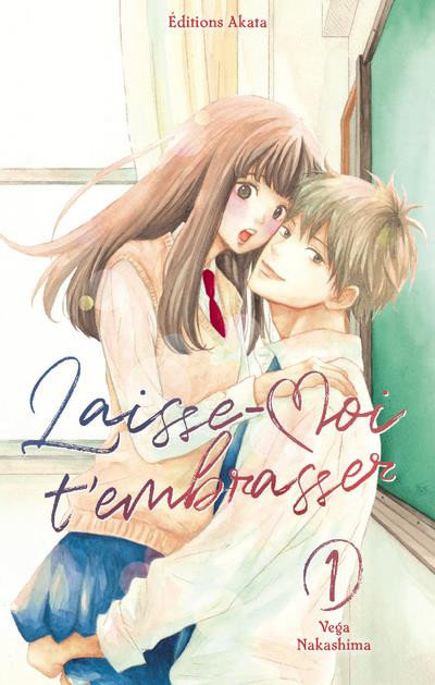Laisse-moi t'embrasser tomes 1 et 2