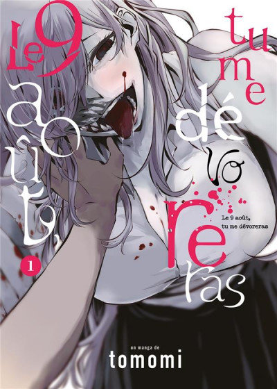 Le 9 août, tu me dévoreras tome 1