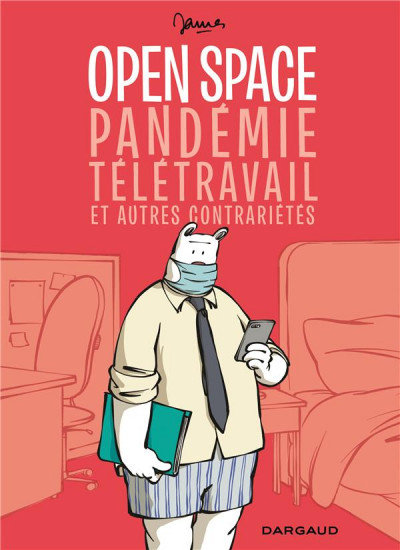 Open space, pandémie; télétravail et autre contrariétés