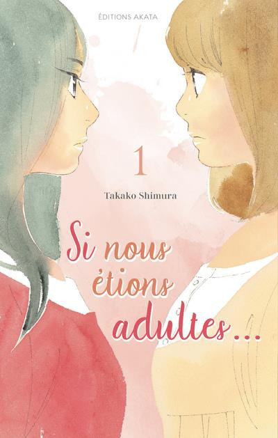 Si nous étions adultes... tome 1