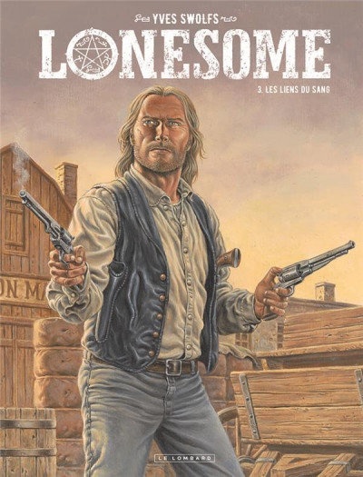 Lonesome - Tome 3 - Les liens du Sang