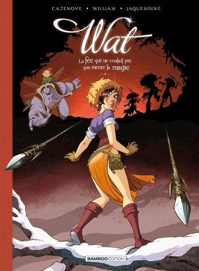 Wat t2 : La fée qui ne voulait pas que meure la magie