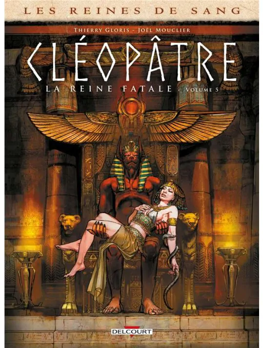 Les Reines de sang - Cléopâtre, la Reine fatale T05