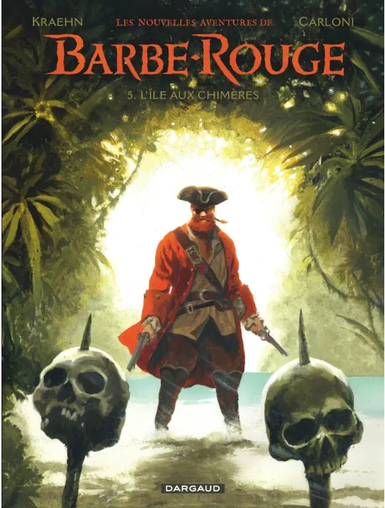 Les nouvelles aventures de Barbe-Rouge - Tome 5 - L'île aux chimères