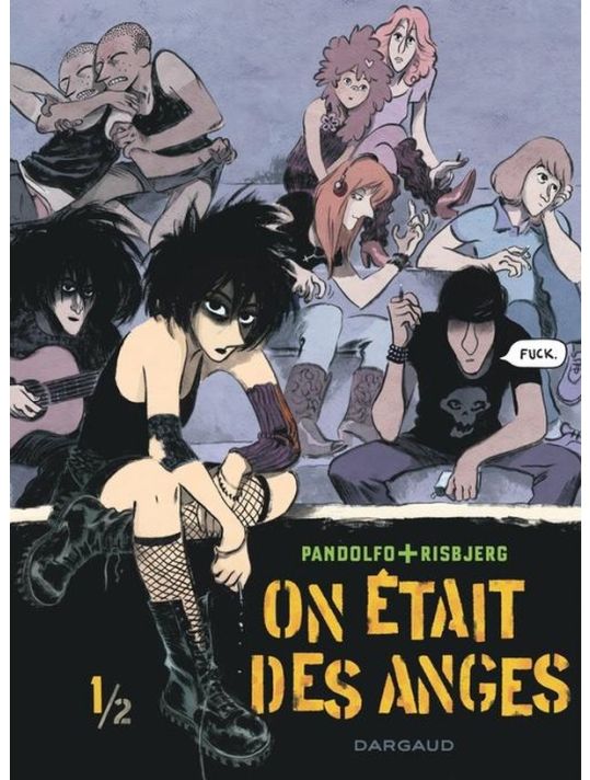 On était des anges tome 1