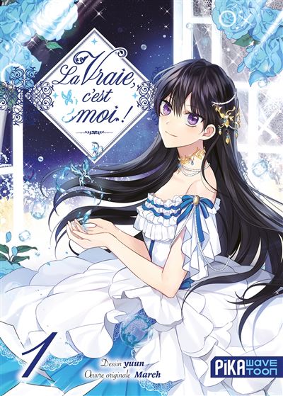 La vraie, c'est moi ! tome 1