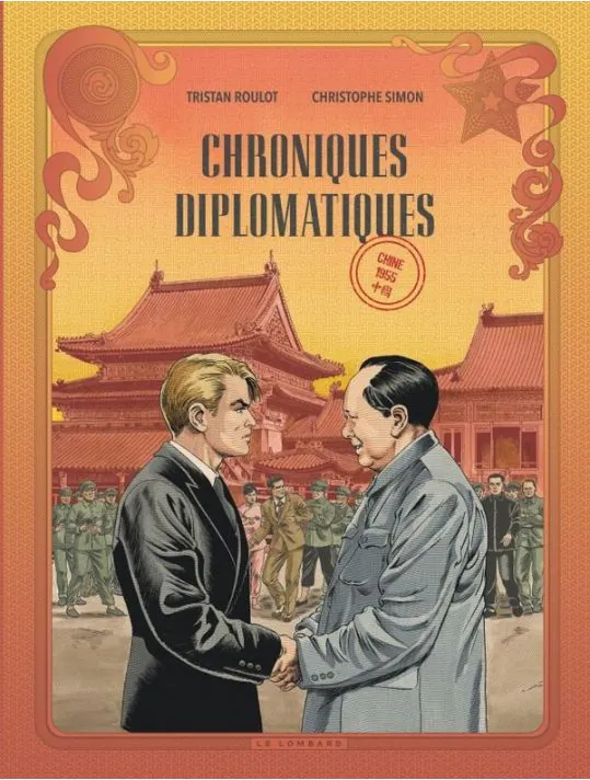 Chroniques Diplomatiques - Tome 3 - Chine 1955