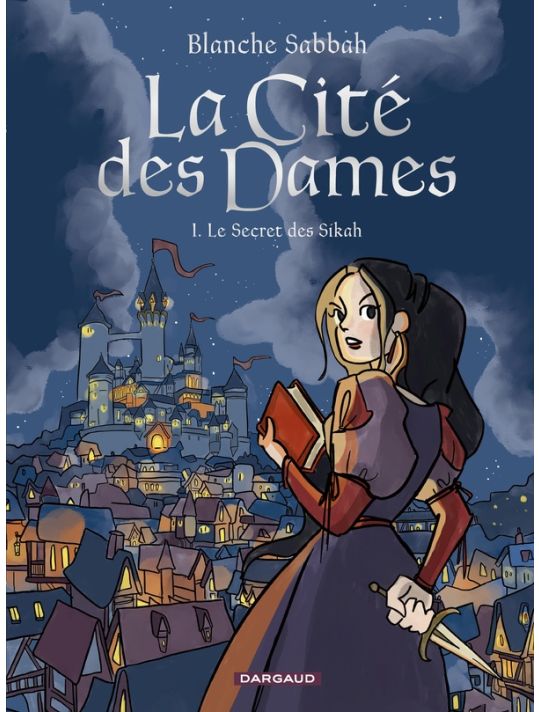 La cité des dames tome 1 - Le secret des Sikah