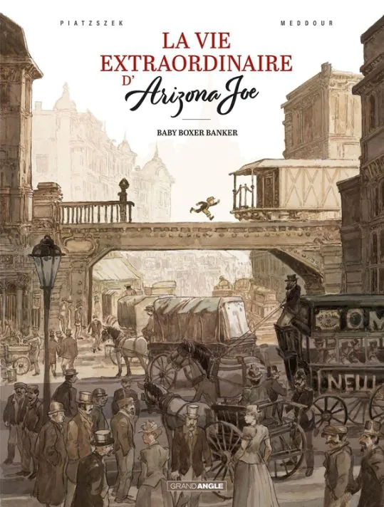 La vie extraordinaire d'Arizona Joe - Tome 1 - Baby Boxer Banker