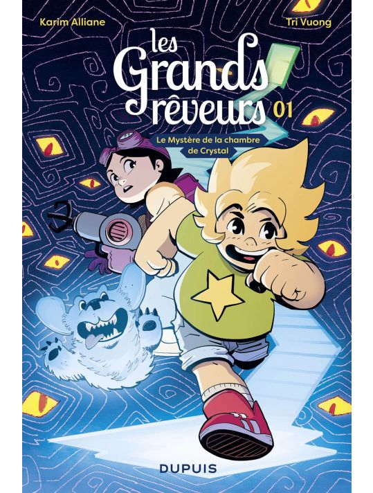 Les grands rêveurs tome 1 - Le mystère de la chambre de crystal