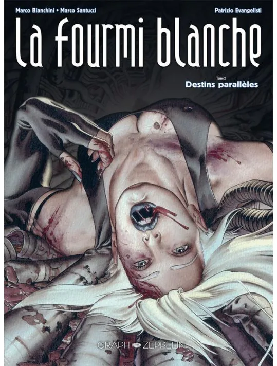 La fourmi blanche tome 2 - Destins parallèles