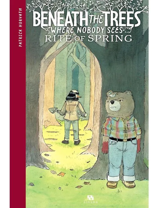 Beneath the trees where nobody sees tome 2 - Rite of spring