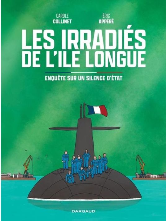 Les irradiés de l'île longue - Enquête sur un silence d'état