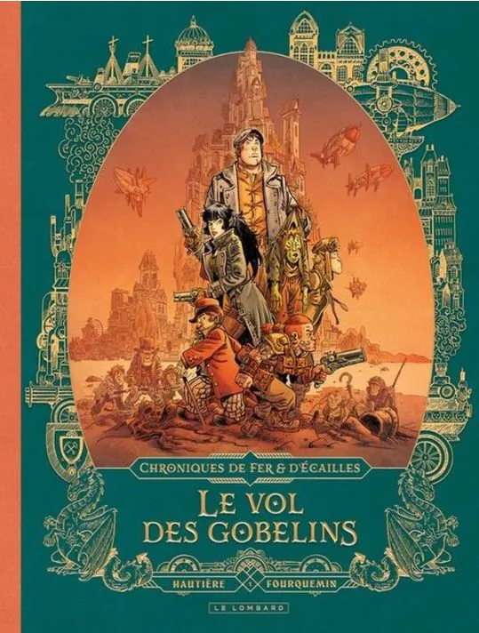 Chroniques de fer et d'écailles - Tome 1 - Le vol des gobelins