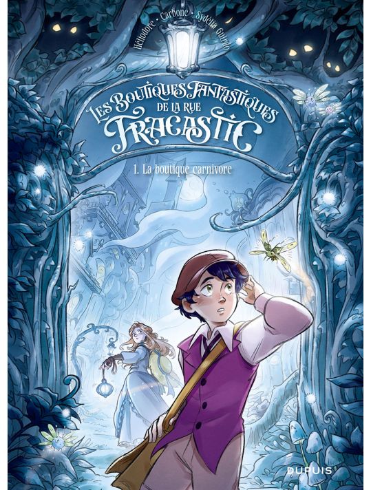 Les boutiques fantastiques de la rue Fracastic tome 1 - La boutique carnivore